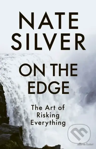 On the Edge (The Art of Risking Everything) - Nate Silver - kniha z kategorie Reportáže a publicistika