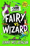 Stink: Fairy vs Wizard (A Stink Adventure) - Jenny Mclachlan - kniha z kategorie Pro děti