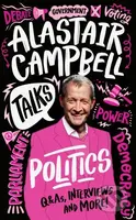 Alastair Campbell Talks Politics - Alastair Campbell - kniha z kategorie Pro děti