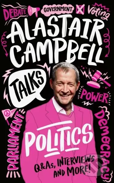 Alastair Campbell Talks Politics - Alastair Campbell - kniha z kategorie Pro děti
