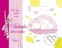 Na svet prišlo naše bábätko  - Dievčatko