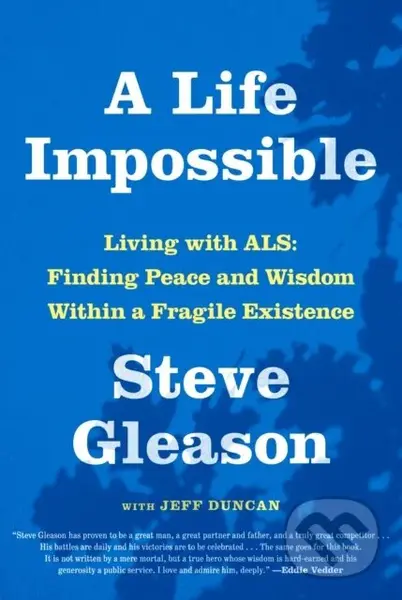 A Life Impossible (Living with ALS: Finding Peace and Wisdom Within a Fragile Existence) - kniha z kategorie Životopisy, reportáže a myšlenky
