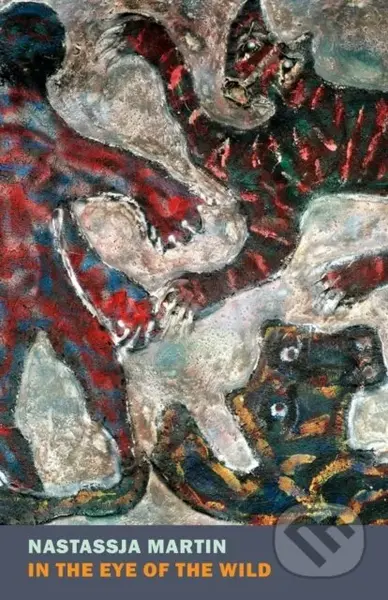 In the Eye of the Wild - Nastassja Martin, Sophie R. Lewis - kniha z kategorie Humanitní a společenské vědy