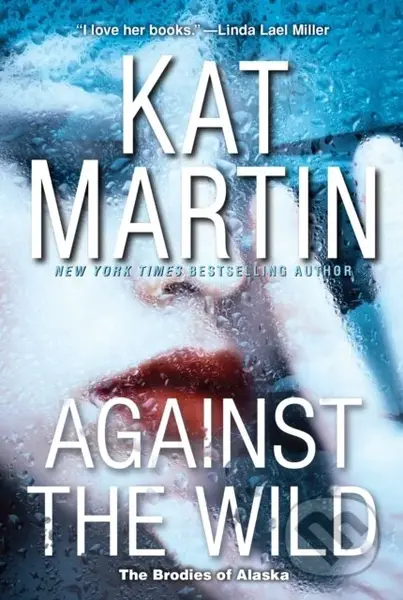 Against the Wild - Kat Martin - kniha z kategorie Společenská beletrie