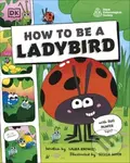 How to be a Ladybird (in association with the Royal Entomological Society) - kniha z kategorie Pro děti