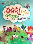 Prohlížej a poznávej v Obří knize zvířátka ze statku