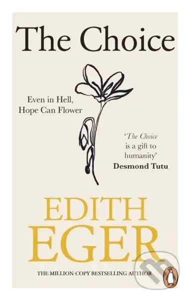 The Choice (A true story of hope) - Edith Eger - kniha z kategorie Beletrie