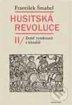Husitská revoluce II (Země vymknutá z kloubů) - František Šmahel - kniha z kategorie Odborné a naučné