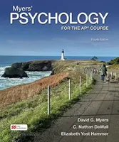 Myers' Psychology for the APÂ® Course - David Myers, DeWall C. Nathan, Yost Hammer Elizabeth