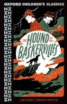 Oxford Children's Classics: The Hound of the Baskervilles - Sir Arthur Conan Doyle