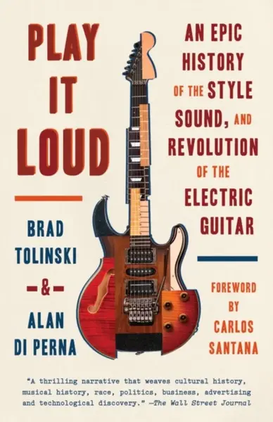 Play It Loud - Alan di Perna, Brad Tolinski