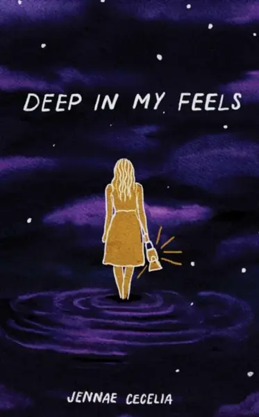 Deep in My Feels - Jennae Cecelia