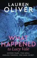 What Happened to Lucy Vale - Lauren Oliverová