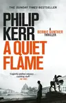 A Quiet Flame - Philip Kerr