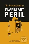 The Pocket Guide to Planetary Peril (An A to Z) - Jakob Thoma - kniha z kategorie Přírodní vědy a technika