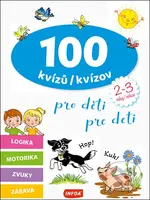 100 kvízů/kvízov pro děti/pre deti (2-3 roky/rokov) - kniha z kategorie Naučné knihy