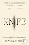 Knife (Meditations After an Attempted Murder) - Salman Rushdie - kniha z kategorie Životopisy