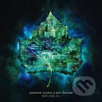 Josienne Clarke & Ben Walker: Seedlings All - Josienne Clarke, Ben Walker