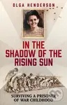 In the Shadow of the Rising Sun (Surviving a Prisoner of War Childhood) - kniha z kategorie Humanitní a společenské vědy