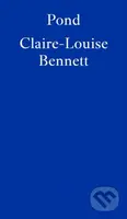 Pond - Claire-Louise Bennett - kniha z kategorie Společenská beletrie
