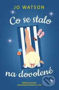 Co se stalo na dovolené - Jo Watson - kniha z kategorie Romantická