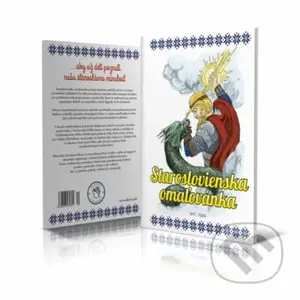 Staroslovienska omaľovánka (...aby už deti poznali našu staroslávnu minulosť)