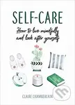 Self-Care: How to Live Mindfully and Look After Yourself - kniha z kategorie Motivace a seberozvoj