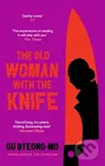 The Old Woman With the Knife - Gu Byeong-Mo - kniha z kategorie Společenská beletrie