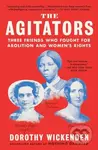 The Agitators (Three Friends Who Fought for Abolition and Women's Rights) - kniha z kategorie Humanitní a společenské vědy