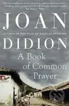 A Book of Common Prayer - Joan Didionová