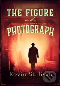 The Figure in the Photograph - Kevin Sullivan - kniha z kategorie Detektivky, thrillery a horory