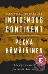 Indigenous Continent (The Epic Contest for North America) - kniha z kategorie Humanitní a společenské vědy