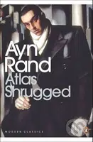 Atlas Shrugged - Ayn Rand - kniha z kategorie Společenská beletrie