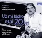 Už mi lásko není 20 let - Jaromír Meduna, Jiří Zmožek, Markéta Zahradníková, René Slováčková