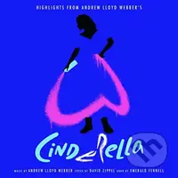 Andrew Lloyd Webber & Cinderella: Highlights From Andrew Lloyd Webber’s Cinderella