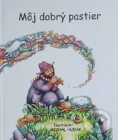 Môj dobrý pastier - Michal Hudák - kniha z kategorie Beletrie pro děti