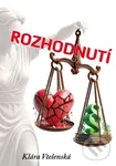 Rozhodnutí - Klára Vtelenská