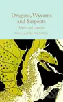 Dragons, Wyverns and Serpents (Myths and Legends) - kniha z kategorie Mýty, pověsti a legendy