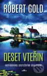 Deset vteřin (Inspirováno skutečnými událostmi) - Robert Gold - kniha z kategorie Thrillery