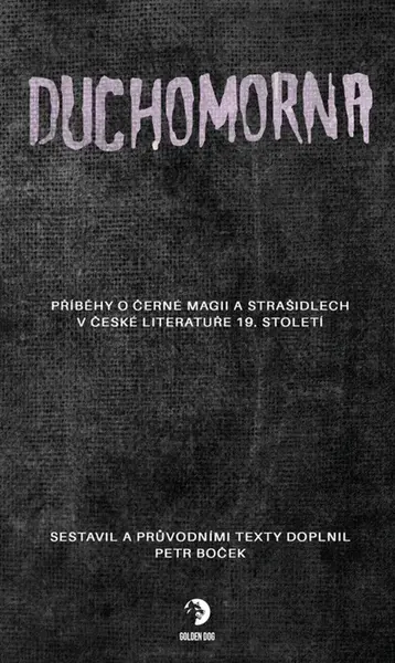 Duchomorna - Příběhy o černé magii a strašidlech v české literatuře 19. století