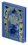 The Blue Fairy Book (Illustrated by Henry Ford and G. P. Jacomb-Hood) - kniha z kategorie Pohádky