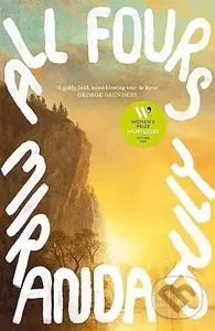 All Fours - Miranda July - kniha z kategorie Společenská beletrie
