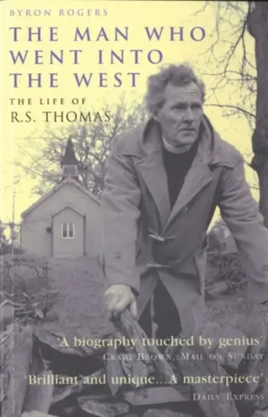 The Man Who Went Into the West - Byron Rogers