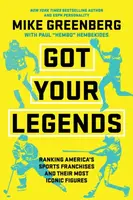 Got Your Legends - Mike Greenberg, Paul Hembekides