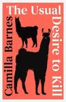 Usual Desire to Kill - Camilla Barnes