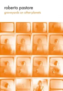 Graveyards On Other Planets - Roberto Pastore