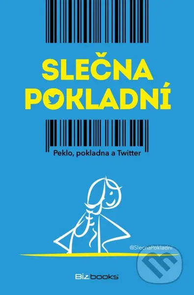 Slečna pokladní (Peklo, pokladna a Twitter) - Nina Hořínová - kniha z kategorie Beletrie