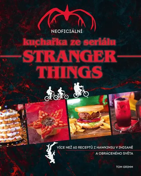 Neoficiální kuchařka ze seriálu Stranger Things (poškozené) - Tom Grimm