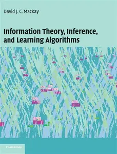 Information Theory, Inference and Learning Algorithms - David J. C.  MacKay