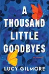 Thousand Little Goodbyes - Lucy Gilmore